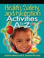 Health, Safety, and Nutrition: Activities A to Z