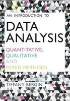 An Introduction to Data Analysis : Quantitative, Qualitative and Mixed Methods
