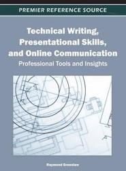 Technical Writing, Presentational Skills, and Online Communication - Professional Tools and Insights
