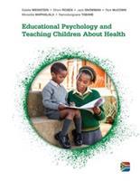 Educational Psychology and Teaching Children about Health in South Africa (E-Book)