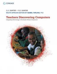 Teachers Discovering Computers: Integrating Technology in the South African Classroom