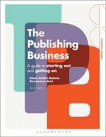 The Publishing Business : A Guide to Starting Out and Getting On