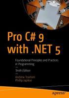 Pro C# 9 with .NET 5 : Foundational Principles and Practices in Programming (E-Book)