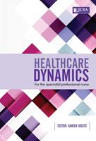 Healthcare Dynamics for the Specialist Professional Nurse