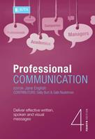 Professional Communication: Deliver effective written, spoken and visual messages