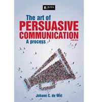The Art of Persuasive Communication: a Process