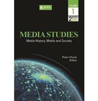 Media Studies vol 1: Media History, Media and Society