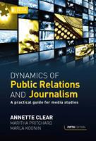 Dynamics of PR and Journalism: a Practical Guide and New Perspective for Media Studies