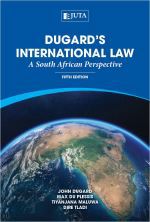 Dugard’s International Law: A South African Perspective (E-Book)