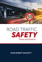 Road Traffic Safety: Theory and Practice