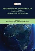 International Economic Law: (Southern) African Perspectives and Priorities