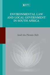 Environmental Law and Local Government in South Africa (E-Book)