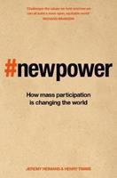New Power: How mass Participation is Changing the world 