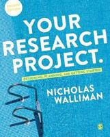 Your Research Project : Designing, Planning, and Getting Started
