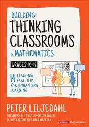 Building Thinking Classrooms in Mathematics, Grades K-12 : 14 Teaching Practices for Enhancing Learning