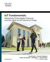 IoT Fundamentals: Networking Technologies, Protocols, and Use Cases for the Internet of Things