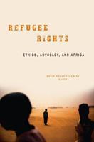 Refugee Rights - Ethics, Advocacy, and Africa