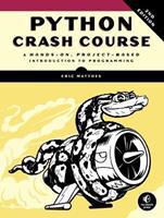 Python Crash Course: a Hands-On, Project-Based Introduction to Programming