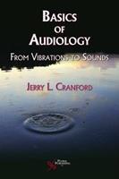 Basics of Audiology: Vibrations to Sounds