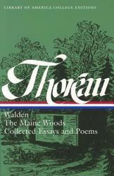 Henry David Thoreau: Walden, The Maine Woods, Collected Essays and Poems