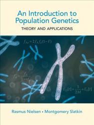 An Introduction to Population Genetics - Theory and Applications