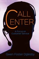 Call Center: a Focus on Customer Service