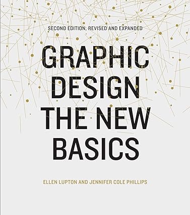 Graphic Design: The New Basics Revised Updated Edition