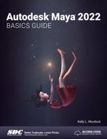 Autodesk Maya 2022 Basics Guide (E-Book)