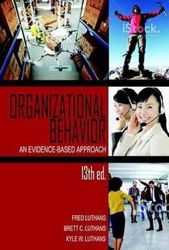 Organizational Behavior - An Evidence-Based Approach