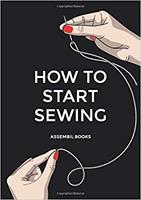 How To Start Sewing: The How and Why of Sewing for Fashion Design