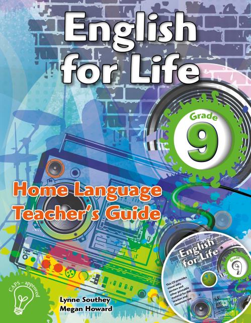 English for Life Grade 9 Home Language Teacher's Guide