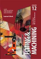 Mechanical Technology Grade 12 Fitting and Machining Learner Book