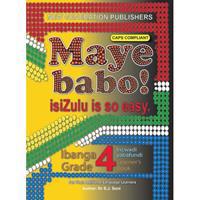 Maye Babo! Isizulu is so Easy Grade 4 Learner's Book