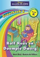 Nuwe Alles-In-Een Graad R Huistaal Grootboek 6: Roelf Reus en Doempie Dwerg