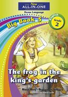 New All-in-One Grade 2 Home Language Big Book 5: The Frog in the King's Garden