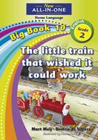 New All-in-One Grade 2 Home Language Big Book 10: The Little Train That Wished it Could Work