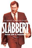 Slabbert : Man on a Mission