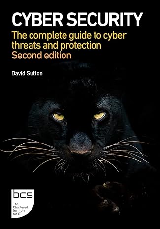 Cyber Security: The Complete Guide to Cyber Threats and Protection 