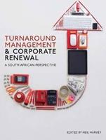 Turnaround Management and Corporate Renewal: a South African Perspective
