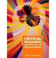 Critical Reasoning And The Art of Argumentation