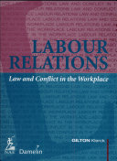 Labour Relations - Law and Conflict in The Workplace