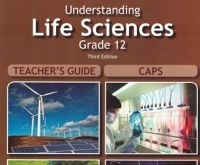 Understanding Life Sciences Teachers Guide Grade 12