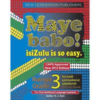 Maye Babo! IsiZulu is So Easy Grade 3: Learner's Book