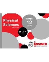 The Answer Series Grade 12 Physical Sciences 2-in-1 CAPS