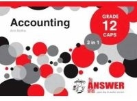 Accounting 3 in 1 Study Guide - Grade 12: CAPS