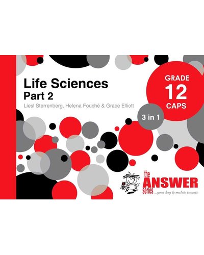 Life Sciences Part 2: Grade 12 3-in-1 CAPS