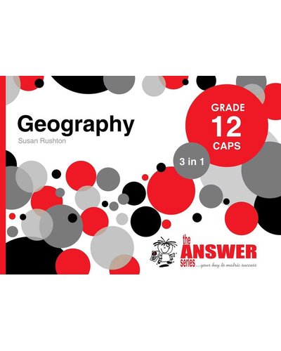 Geography Grade 12 3-in-1 CAPS