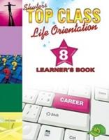 Shuters Top Class Life Orientation Grade 8 Learner's Book