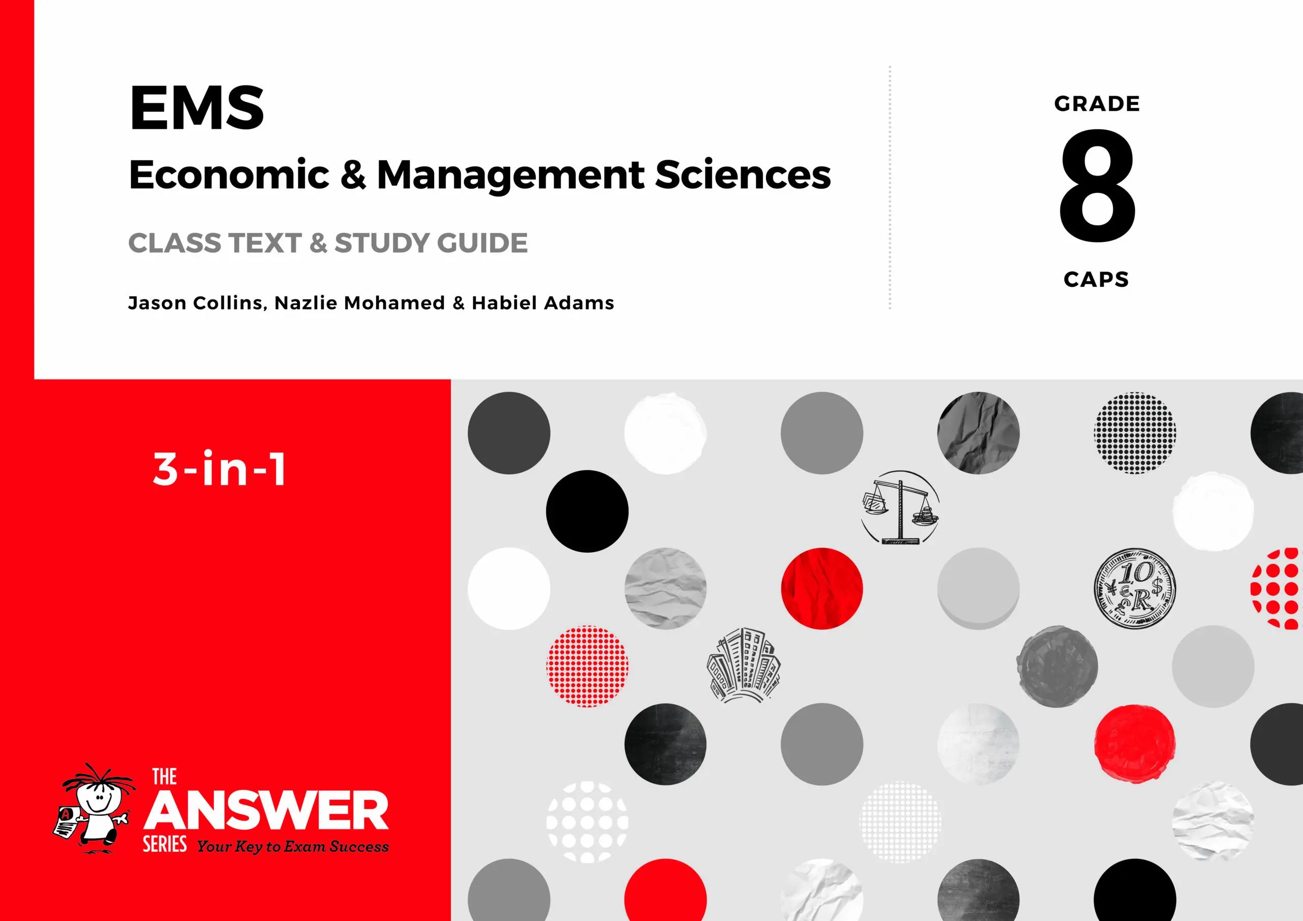 Economics and Management Sciences Grade 8 Class Text and Study Guide: 3 in 1 Book and Templates