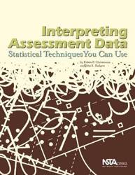 Interpreting Assessment Data: Statistical Techniques You Can Use